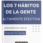Los 7 hábitos de la gente altamente efectiva